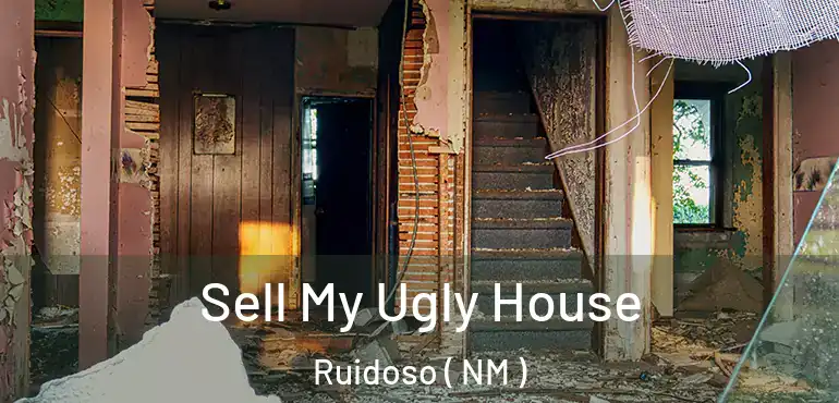  Sell My Ugly House Ruidoso ( NM )