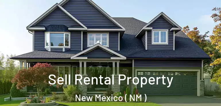  Sell Rental Property New Mexico ( NM )