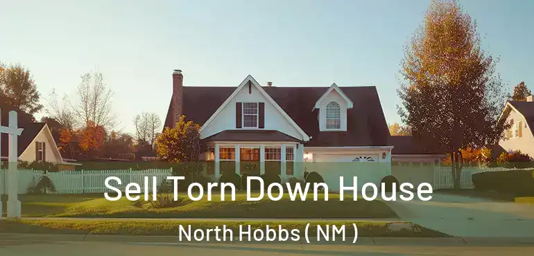  Sell Torn Down House North Hobbs ( NM )