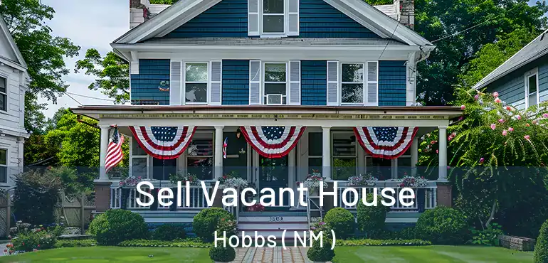  Sell Vacant House Hobbs ( NM )