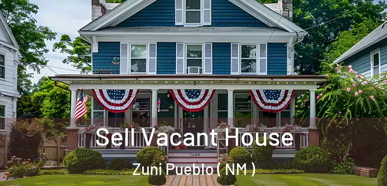  Sell Vacant House Zuni Pueblo ( NM )