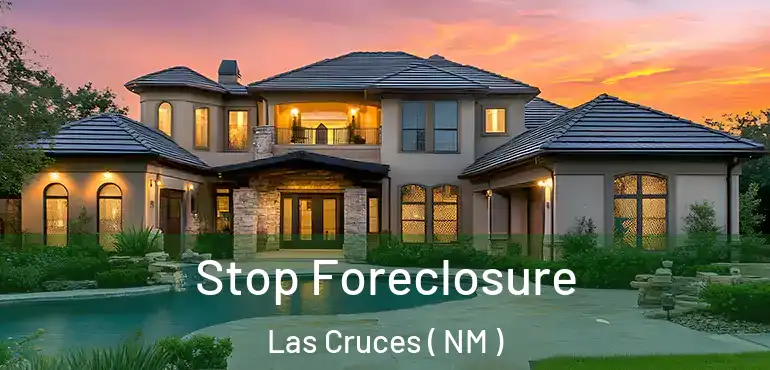  Stop Foreclosure Las Cruces ( NM )