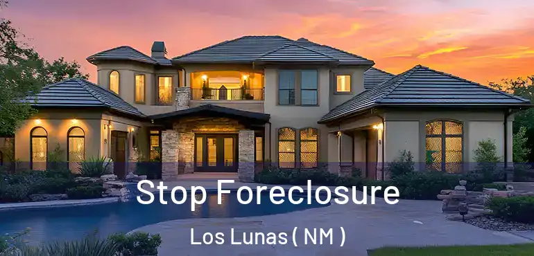  Stop Foreclosure Los Lunas ( NM )