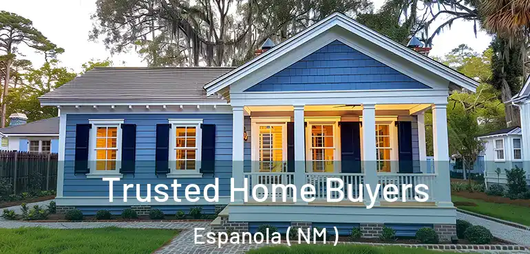  Trusted Home Buyers Espanola ( NM )