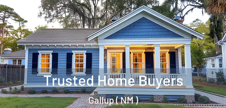  Trusted Home Buyers Gallup ( NM )