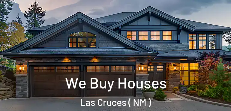  We Buy Houses Las Cruces ( NM )