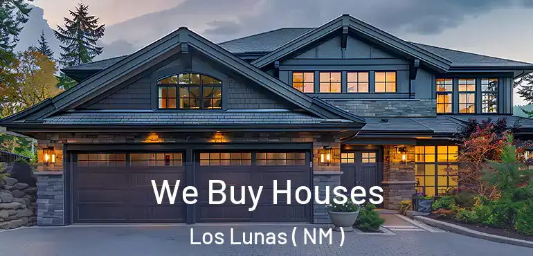  We Buy Houses Los Lunas ( NM )