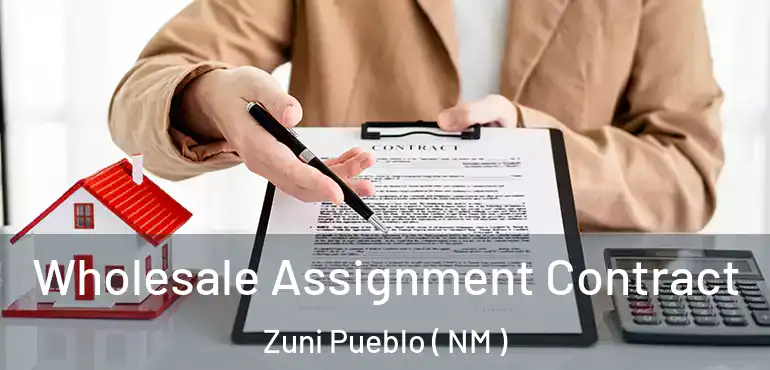  Wholesale Assignment Contract Zuni Pueblo ( NM )