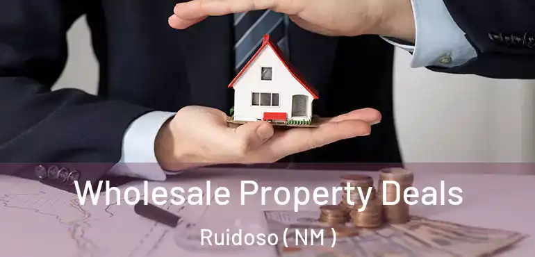  Wholesale Property Deals Ruidoso ( NM )