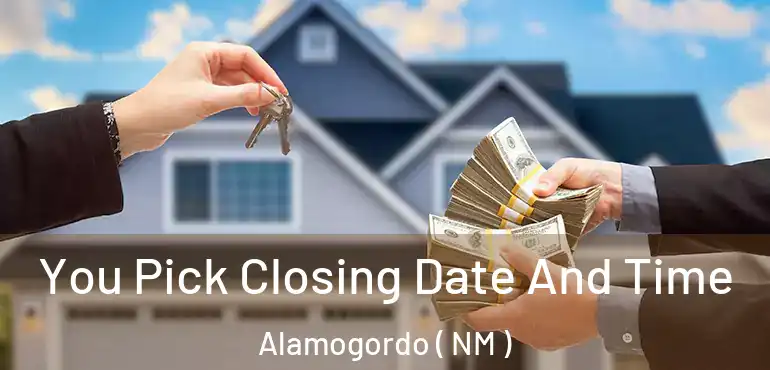  You Pick Closing Date And Time Alamogordo ( NM )