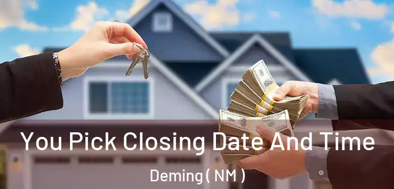  You Pick Closing Date And Time Deming ( NM )